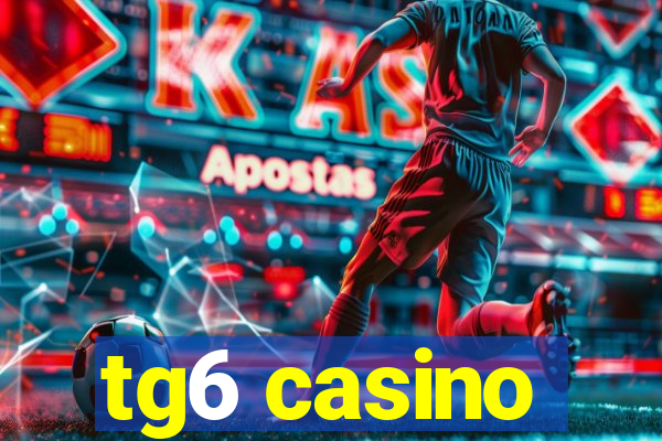 tg6 casino